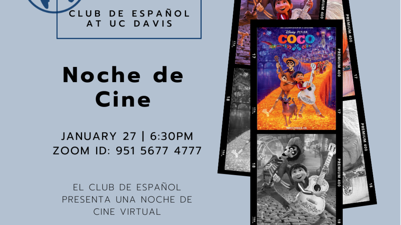 Noche de Cine brought to you by the Club de Español at UC Davis